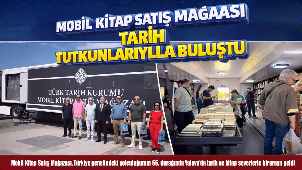 Mobil Kitap Satış Mağazası Yalova’da Tarih Tutkunlarıyla Buluştu