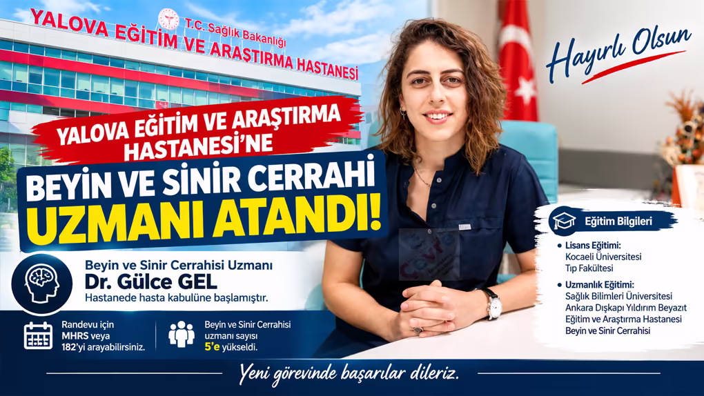 Yalova Eğitim ve Araştırma Hastanesi’ne Beyin ve Sinir Cerrahisi Uzmanı Dr. Gülce Gel Atandı