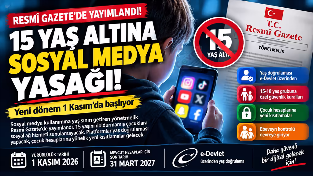 15 Yaş Altına Sosyal Medya Yasağı Resmî Gazete’de! Yeni Dönem 1 Kasım’da Başlıyor