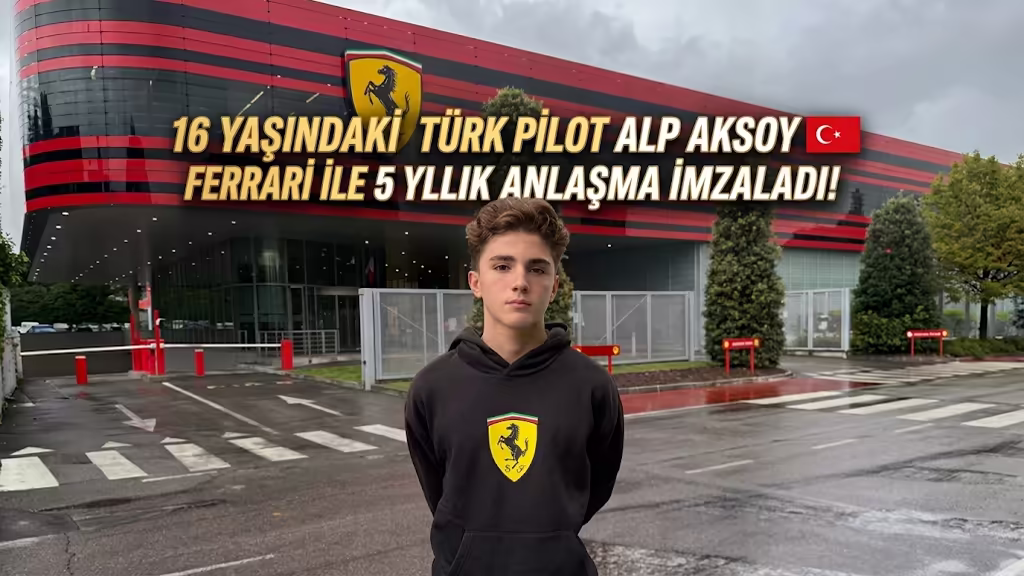 16 Yaşındaki Türk Pilot Alp Aksoy Ferrari ile 5 Yıllık Anlaşma İmzaladı!