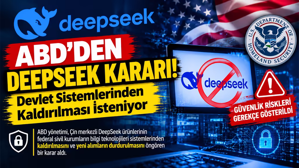 ABD, DeepSeek İçin Harekete Geçti! Devlet Kurumlarında Kullanımı Kısıtlanıyor