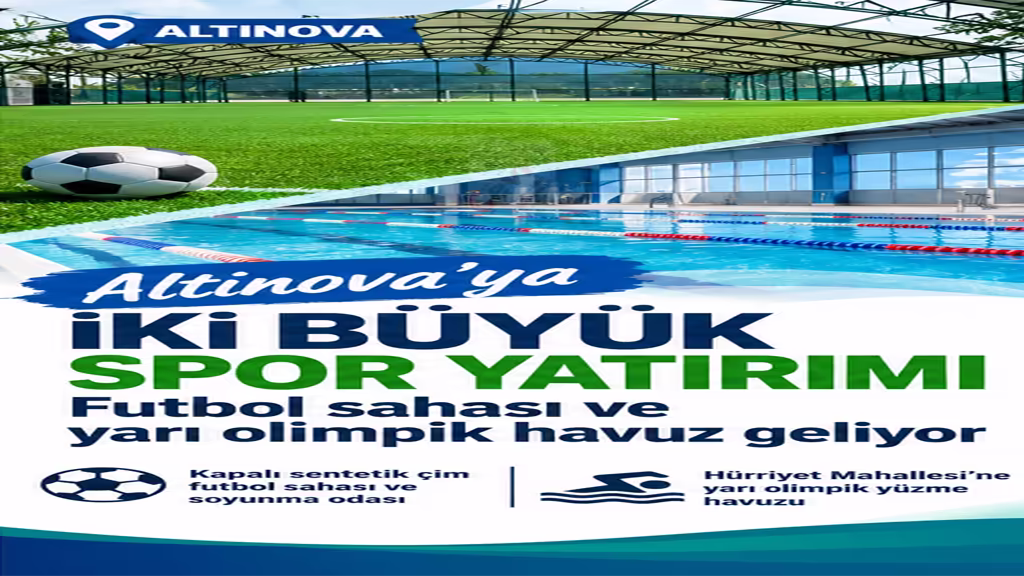 Altınova’ya spor yatırımı: Futbol sahası ve yarı olimpik havuz geliyor