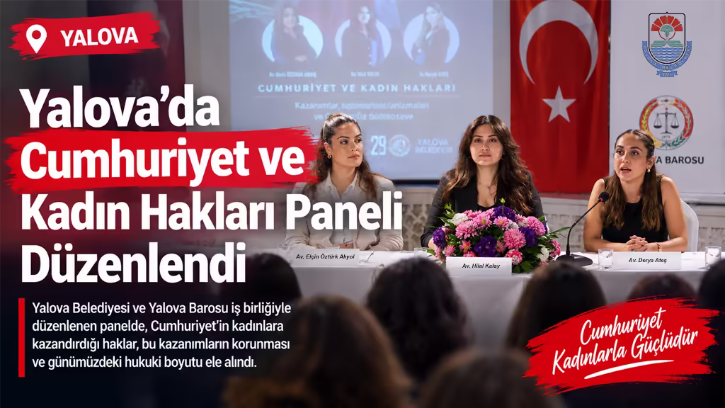 Yalova’da Cumhuriyet ve Kadın Hakları Paneli Düzenlendi