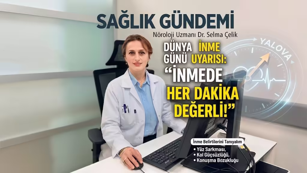 Yalova’da Dünya İnme Günü Uyarısı: “İnmede Her Dakika Değerli!”